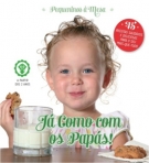 JA COMO COM OS PAPAS - a partir dos 2 anos