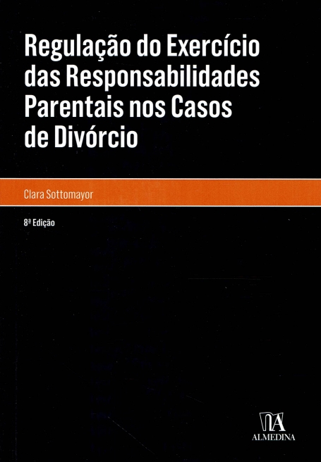REGULACAO DO EXERCICIO DAS RESPONSABILIDADES PARENTAIS NOS CASOS DE DIVORCIO 2021 8ª edicao