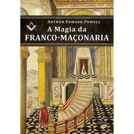 A MAGIA DA FRANCO-MAÇONARIA