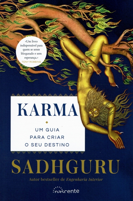 KARMA : UM GUIA PARA CRIAR O SEU DESTINO
