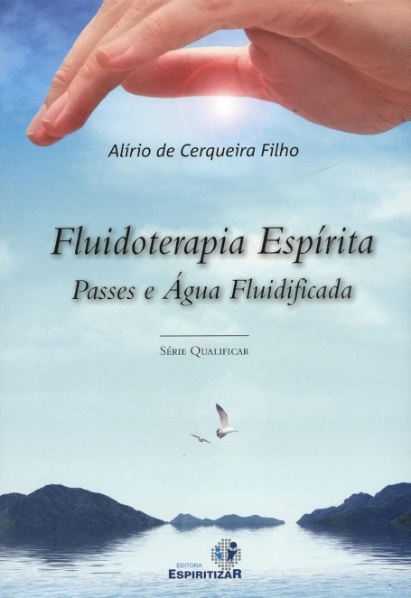 FLUIDOTERAPIA ESPIRITA - PASSES E AGUA FLUIDIFICADA