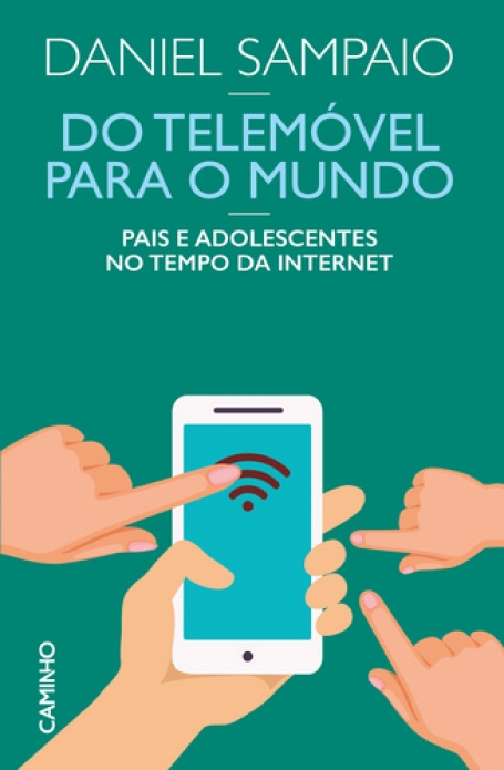 DO TELEMOVEL PARA O MUNDO - PAIS E ADOLESCENTES NO TEMPO DA INTERNET