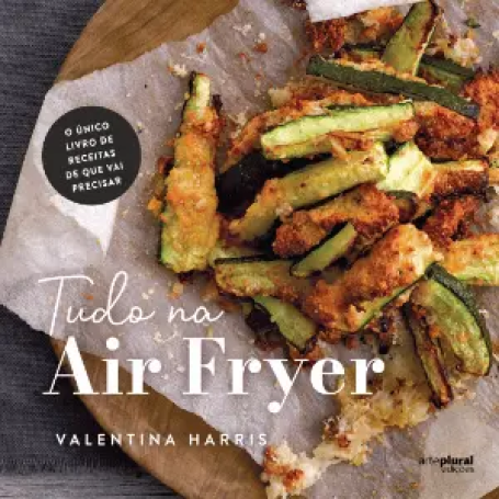TUDO NA AIR FRYER