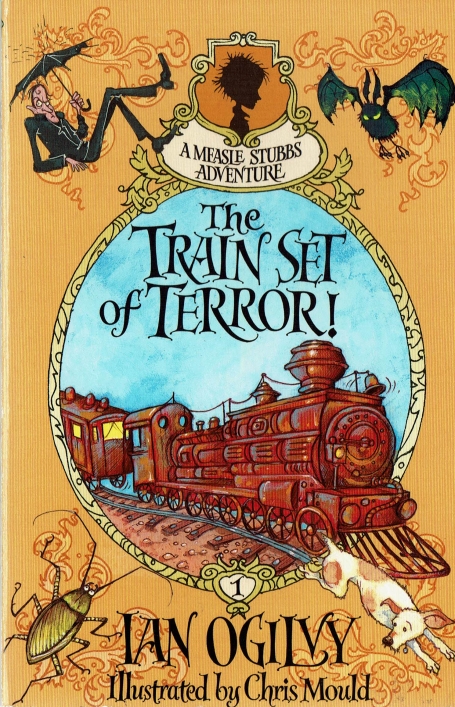 THE TRAIN SET OF TERROR - A MEASLE STUBBS ADVENTURE