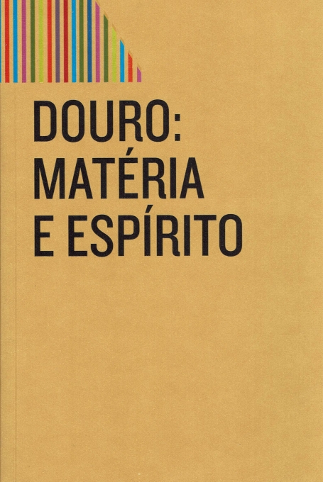 DOURO : MATERIA E ESPIRITO exposiçao permanente do museu do douro