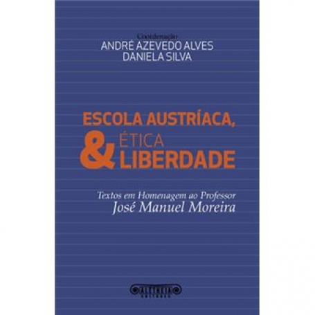 ESCOLA AUSTRIACA ETICA & LIBERDADE