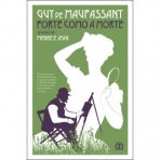 FORTE COMO A MORTE SEGUIDO DE PIERRE E JEAN