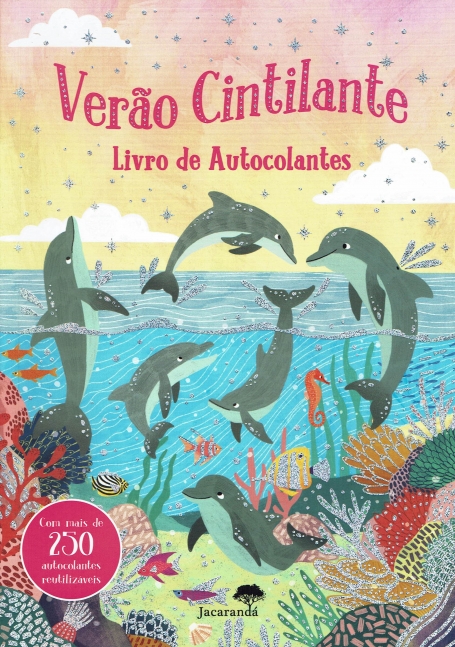 VERAO CINTILANTE - LIVRO DE AUTOCOLANTES com mais de 250 autocolantes reutilizaveis