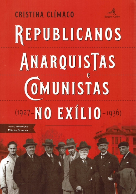 REPUBLICANOS ANARQUISTAS E COMUNISTAS NO EXILIO 1927-1936