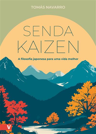 SENDA KAIZEN - A filosofia japonesa para uma vida melhor
