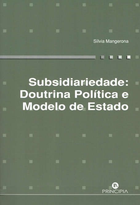 SUBSIDIARIEDADE: DOUTRINA POLITICA E MODELO DE ESTADO