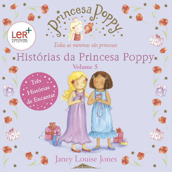 HISTORIAS DA PRINCESA POPPY VOLUME 5 - inclui as historias Quero um caozinho + A Mel faz anos + Brinca ao Carnaval