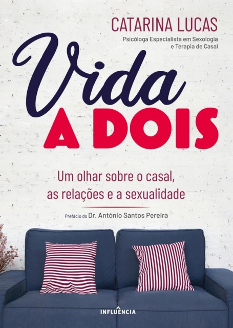 VIDA A DOIS um olhar sobre o casal, as relacoes e a sexualidade