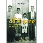 FILHOS DO ENGANO - amor, sexualidade e grupos sociais no Alentejo