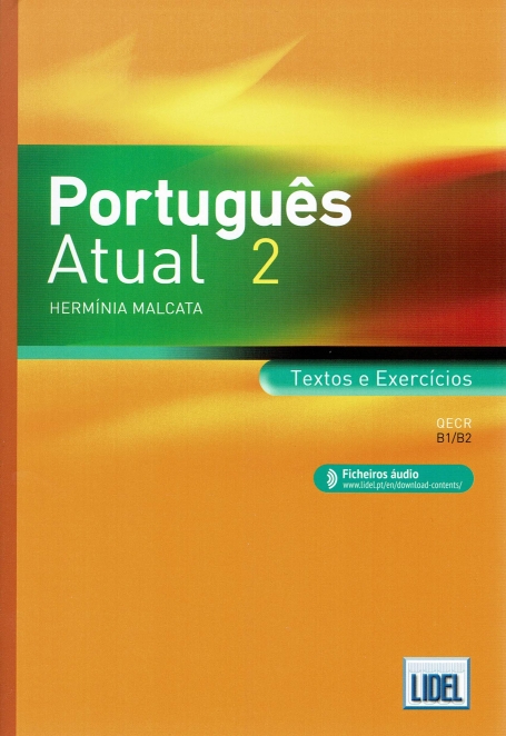 PORTUGUÊS ATUAL 2 - TEXTOS E EXERCÍCIOS QECR B1/B2