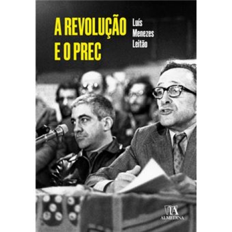 A REVOLUCAO E O PREC