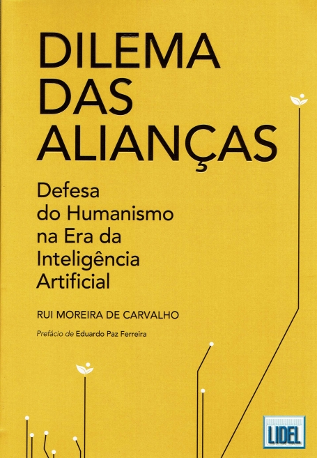DILEMA DAS ALIANÇAS - DEFESA DO HUMANISMO NA ERA DA INTELIGÊNCIA ARTIFICIAL