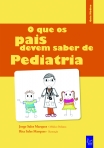 O QUE OS PAIS DEVEM SABER DE PEDIATRIA