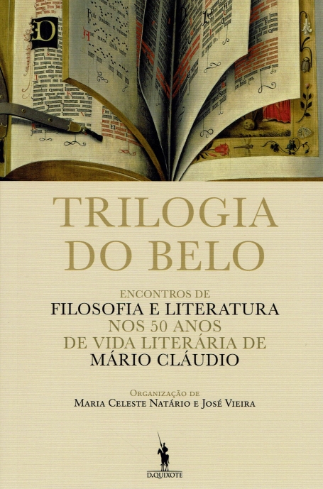 TRILOGIA DO BELO - encontros de filosofia e literatura nos 50 anos de vida literaria de mario claudio