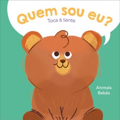 QUEM SOU EU TOCA & SENTE - ANIMAIS BEBES