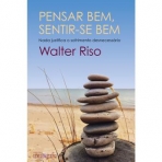 PENSAR BEM, SENTIR-SE BEM - nada justifica o sofrimento desnecessario