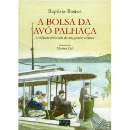 BOLSA DA AVO PALHACA - A INFANCIA REVISITADA DE UM GRANDE ESCRITOR