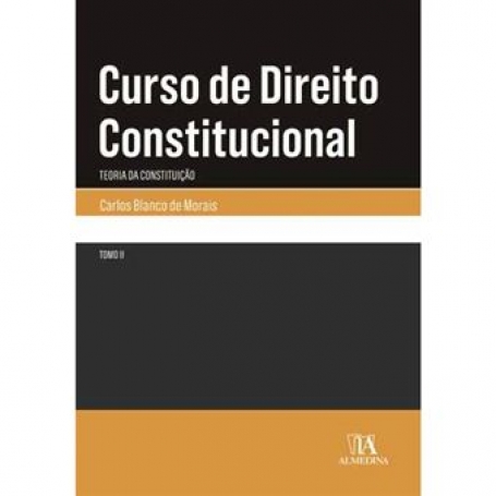 CURSO DE DIREITO CONSTITUCIONAL TOMO II - TEORIA DA CONSTITUICAO