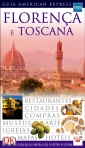 FLORENCA E TOSCANA - GUIA AMERICAN EXPRESS - arquitectura - cidades - galerias - museus -