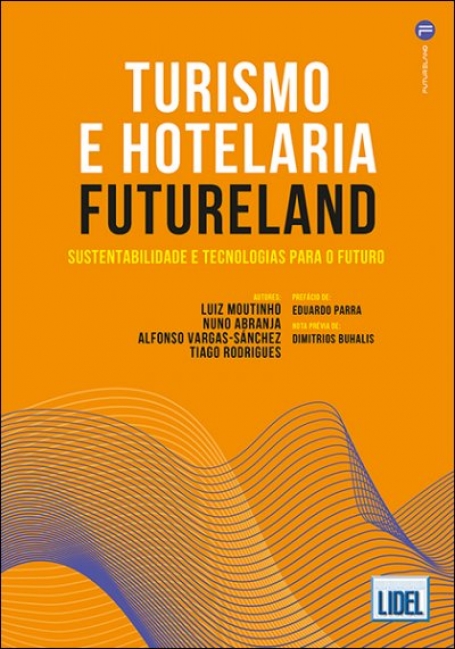 TURISMO E HOTELARIA FUTURELAND - sustentabilidade e tecnologias para o futuiro