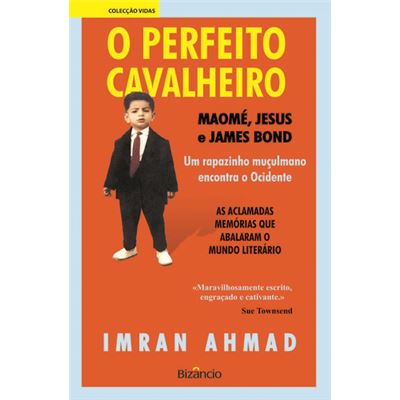 PERFEITO CAVALHEIRO - MAOME, JESUS E JAMES BOND