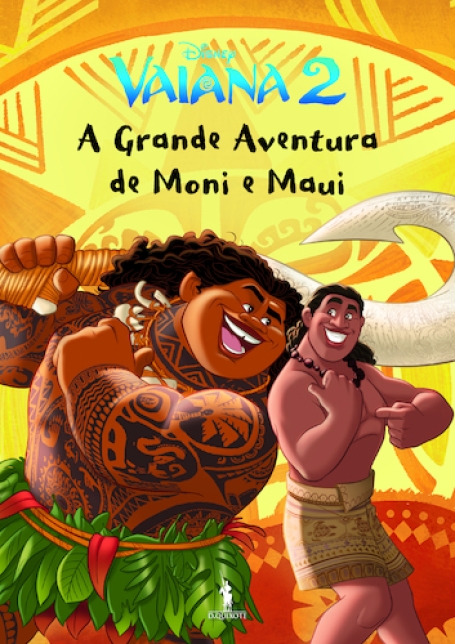 VAIANA 2- A GRANDE AVENTURA DE MONI E MAUI