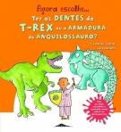 AGORA ESCOLHE... TER OS DENTES DO T-REX OU A ARMADURA DO ANQUILOSSAURO?