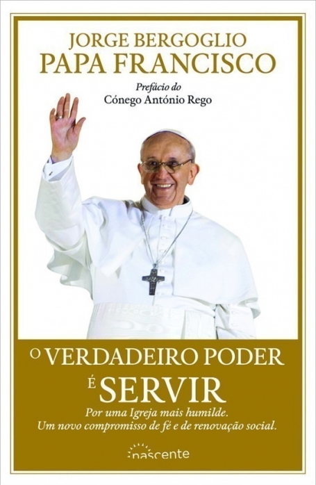 VERDADEIRO PODER E SERVIR - POR UMA IGREJA MAIS HUMILDE - UM NOVO COMPROMISSO DE FE E DE RENOVACAO SOCIAL