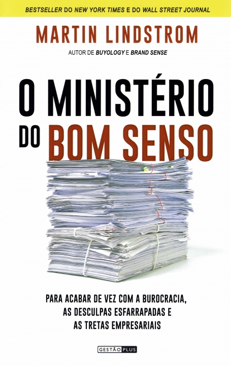 O MINISTERIO DO BOM SENSO para acabar de vez com a burocracia, as desculpas esfarrpadas e as tretas empresariais