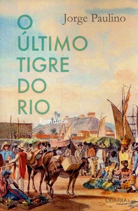 O ÚLTIMO TIGRE DO RIO