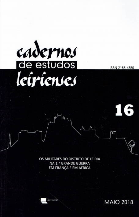 CADERNOS DE ESTUDOS LEIRIENSES 16 MAIO 2018 - os militares do distrito de Leiria na 1 Grande Guerra em Franca e em África