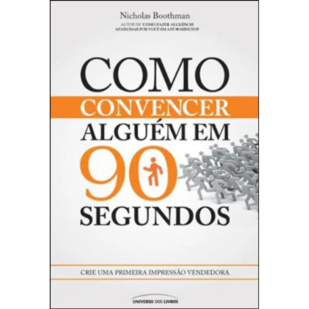 Como Convencer Alguém Em 90 Segundos