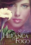HERANCA DE FOGO - 1.º VOLUME DA TRILOGIA DA HERANCA