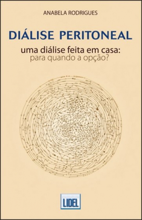 DIÁLISE PERITONEAL - UMA DIÁLISE FEITA EM CASA: PARA QUANDO A OPÇÃO?