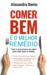 06375.10 - COMER BEM E O MELHOR REMEDIO - tudo o que precisa de saber para viver mais e melhor