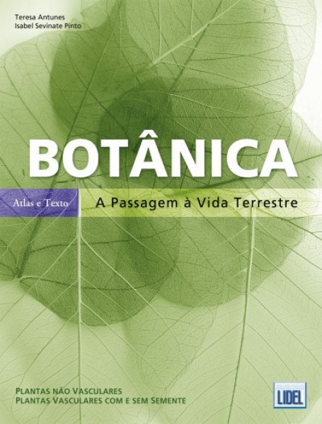 BOTANICA A PASSAGEM A VIDA TERRESTE - PLANTAS NAO VASCULARES - PLANTAS VASCULARES COM E SEM SEMENTE