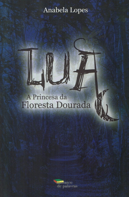 LUA - A PRINCESA DA FLORESTA ENCANTADA