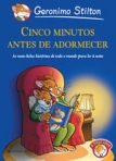 CINCO MINUTOS ANTES DE ADORMECER - AS MAIS BELAS HISTORIAS DE TODO O MUNDO PARA LER A NOITE
