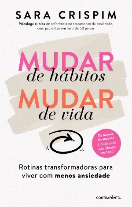 MUDAR DE HÁBITOS MUDAR DE VIDA rotinas transformadoras para viver com menos ansiedade