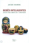 BEBES INTELIGENTES - JOGOS PARA BRINCAR E APRENDER