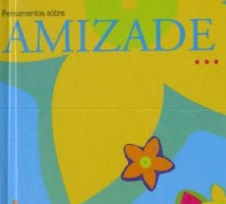 PENSAMENTOS SOBRE AMIZADE