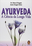 AYURVEDA - A CIENCIA DA LONGA VIDA