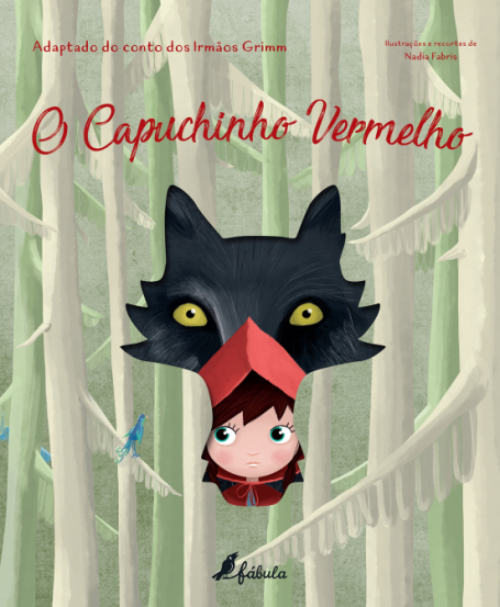 O CAPUCHINHO VERMELHO - FÁBULAS RECORTADAS