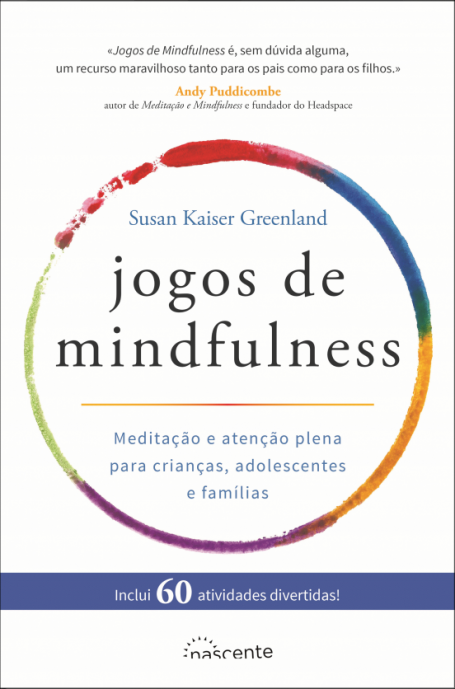 JOGOS DE MINDFULNESS - meditação e atenção plena para crianças adolescentes e famílias