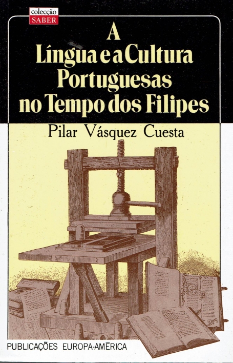 A LINGUA E A CULTURA PORTUGUESAS NO TEMPO DOS FILIPES